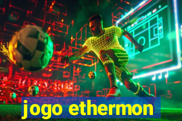 jogo ethermon